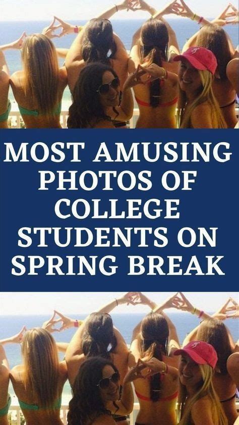 Spring break — when students go wild (here are photos to prove it)